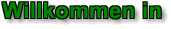 Willkommen in
